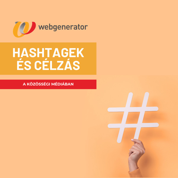 Hashtagek és célzás a közösségi médiában – Használjuk őket vagy sem? Hashtagek és célzás a közösségi médiában – Használjuk őket vagy sem?